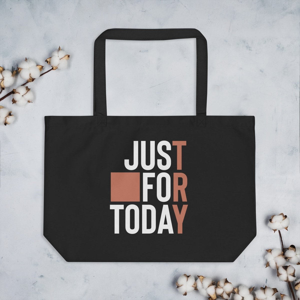 "TRY" Just For Today Large Organic Tote Bag" - Clean & Sober